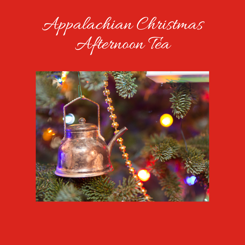 Appalachian Christmas Afternoon Tea