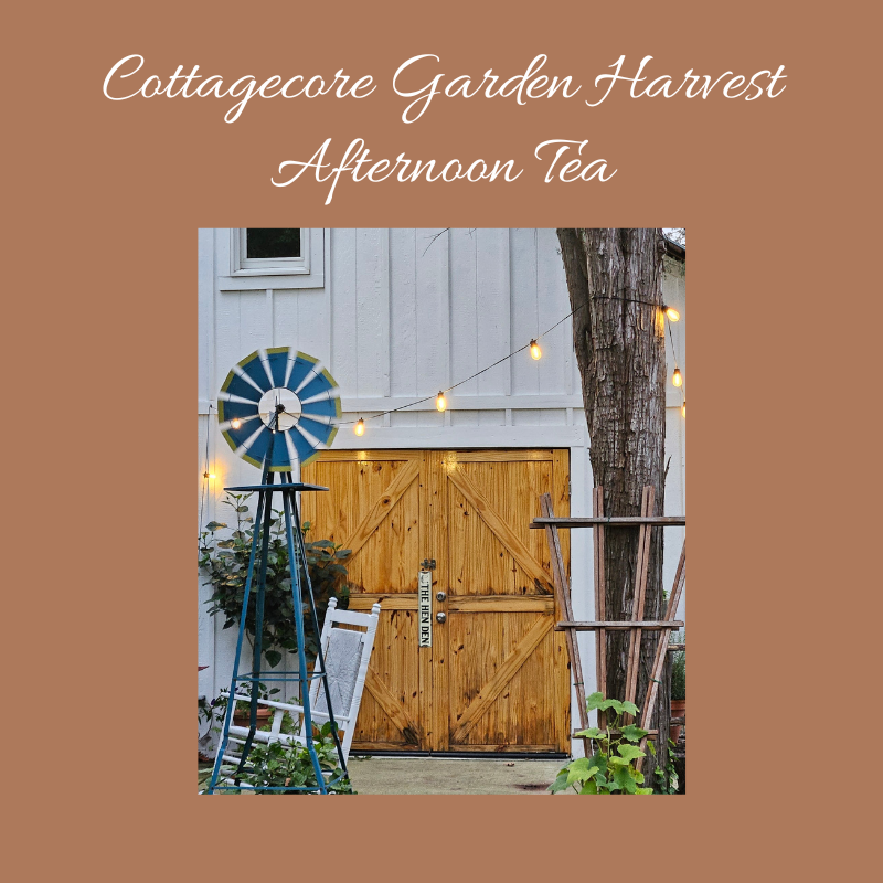 Cottagecore Garden Harvest Afternoon Tea - Pinecone Cottage